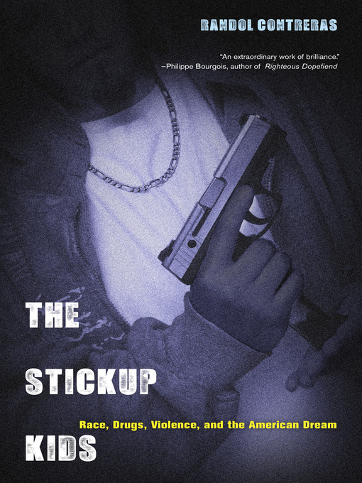 Title details for The Stickup Kids by Prof. Randol Contreras - Available